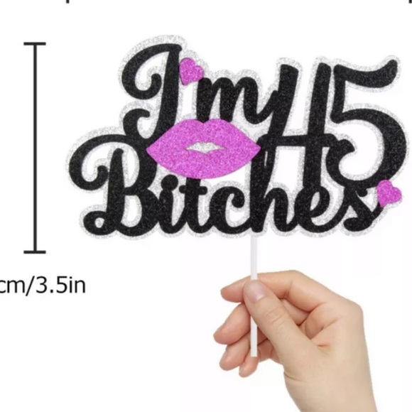 45th Birthday Cake Topper - I'm 45 Bitches Lips Glitter Decoration 3.5” X 5.7” - Picture 2 of 7